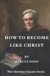 How to Become Like Christ