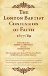 The 1677/89 London Baptist Confession of Faith