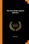 Five Books Against Marcion