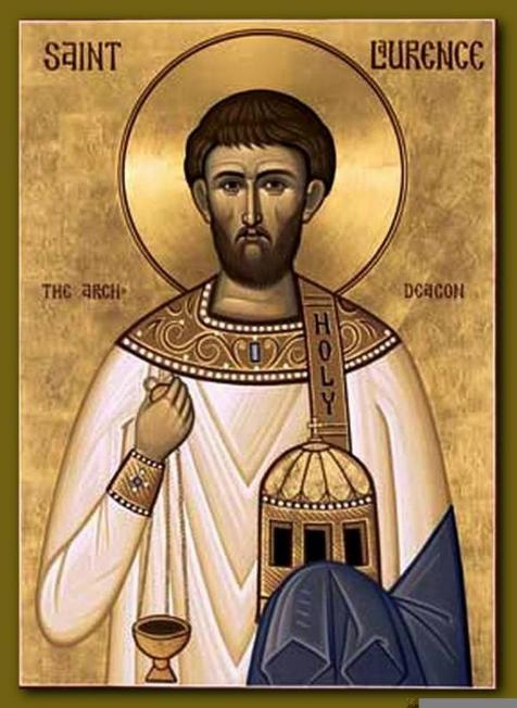 Святому мученику и архидиакону Лаврентию Римскому