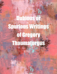 Dubious or Spurious Writings of Gregory Thaumaturgus