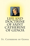 The Life and Doctrine of Saint Catherine of Genoa