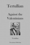 Against the Valentinians