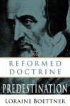 The Reformed Doctrine of Predestination