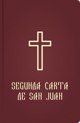 SEGUNDA CARTA DE SAN JUAN